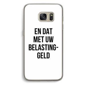 CaseCompany Belastinggeld: Samsung Galaxy S7 Transparant Hoesje