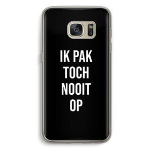 CaseCompany Ik pak nooit op - Zwart: Samsung Galaxy S7 Transparant Hoesje
