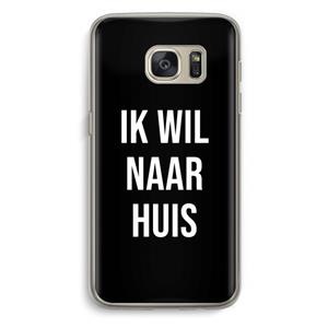 CaseCompany Ik wil naar huis - Zwart: Samsung Galaxy S7 Transparant Hoesje