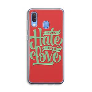 CaseCompany Turn hate into love: Samsung Galaxy A40 Transparant Hoesje