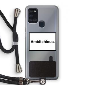 CaseCompany Ambitchious: Samsung Galaxy A21s Transparant Hoesje met koord
