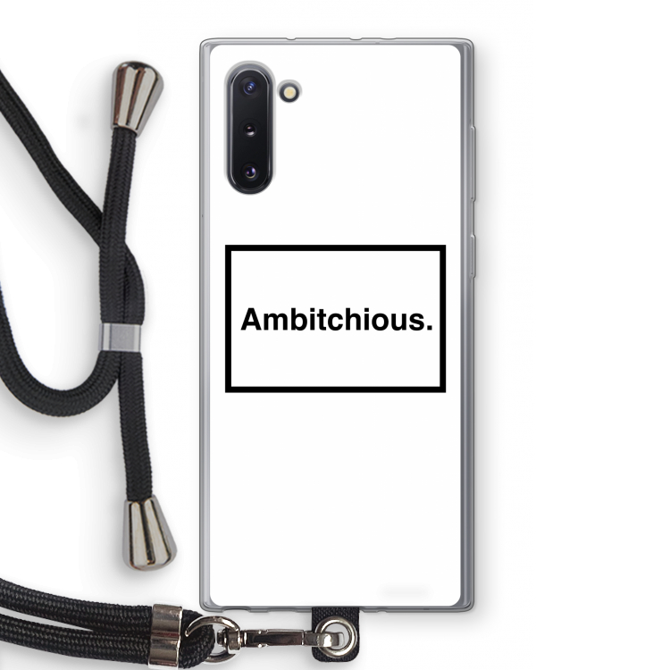 CaseCompany Ambitchious: Samsung Galaxy Note 10 Transparant Hoesje met koord