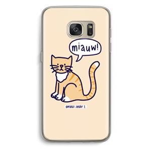 CaseCompany Miauw: Samsung Galaxy S7 Transparant Hoesje
