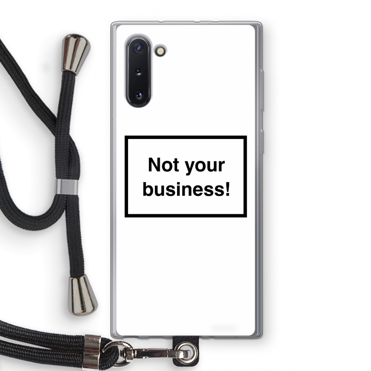 CaseCompany Not your business: Samsung Galaxy Note 10 Transparant Hoesje met koord