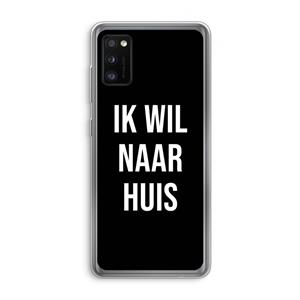 CaseCompany Ik wil naar huis - Zwart: Samsung Galaxy A41 Transparant Hoesje