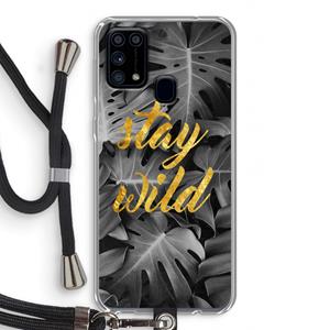 CaseCompany Stay wild: Samsung Galaxy M31 Transparant Hoesje met koord