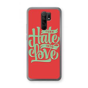 CaseCompany Turn hate into love: Xiaomi Redmi 9 Transparant Hoesje