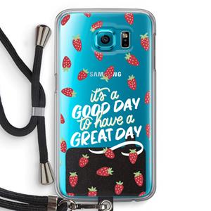 CaseCompany Don't forget to have a great day: Samsung Galaxy S6 Transparant Hoesje met koord