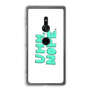CaseCompany UHM, NOPE.: Sony Xperia XZ2 Transparant Hoesje