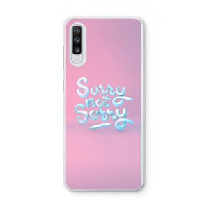 CaseCompany Sorry not sorry: Samsung Galaxy A70 Transparant Hoesje