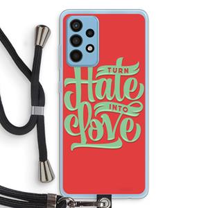CaseCompany Turn hate into love: Samsung Galaxy A52 Transparant Hoesje met koord