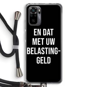 CaseCompany Belastinggeld - Zwart: Xiaomi Redmi Note 10 Pro Transparant Hoesje met koord