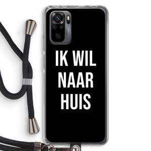 CaseCompany Ik wil naar huis - Zwart: Xiaomi Redmi Note 10 Pro Transparant Hoesje met koord