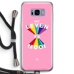CaseCompany Het Leven Is Mooi: Samsung Galaxy S8 Transparant Hoesje met koord