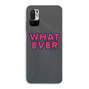 CaseCompany Whatever: Xiaomi Redmi Note 10 5G Transparant Hoesje