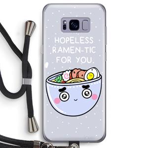 CaseCompany I'm A Hopeless Ramen-Tic For You: Samsung Galaxy S8 Transparant Hoesje met koord