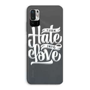 CaseCompany Turn hate into love: Xiaomi Redmi Note 10 5G Transparant Hoesje
