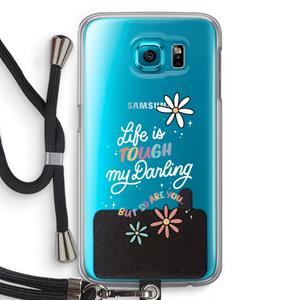 CaseCompany Tough Life: Samsung Galaxy S6 Transparant Hoesje met koord