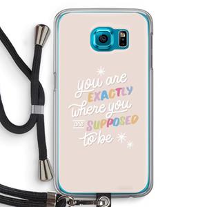 CaseCompany Right Place: Samsung Galaxy S6 Transparant Hoesje met koord