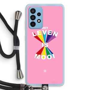 CaseCompany Het Leven Is Mooi: Samsung Galaxy A52 Transparant Hoesje met koord