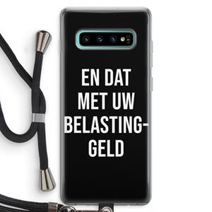 CaseCompany Belastinggeld - Zwart: Samsung Galaxy S10 Plus Transparant Hoesje met koord