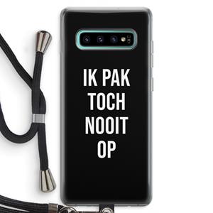 CaseCompany Ik pak nooit op - Zwart: Samsung Galaxy S10 Plus Transparant Hoesje met koord