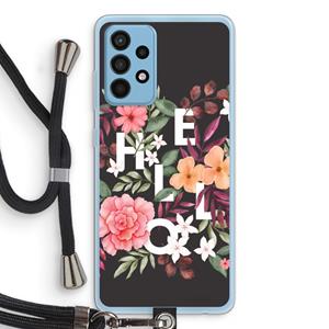 CaseCompany Hello in flowers: Samsung Galaxy A52 Transparant Hoesje met koord