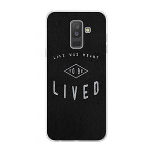 CaseCompany To be lived: Samsung Galaxy A6 Plus (2018) Transparant Hoesje
