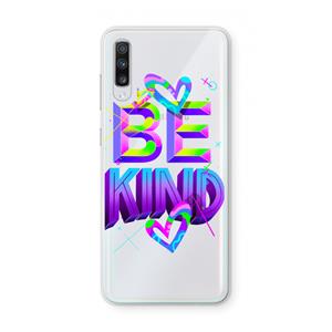 CaseCompany Be Kind: Samsung Galaxy A70 Transparant Hoesje