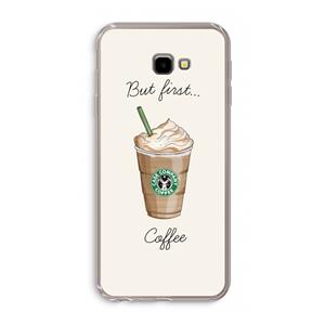 CaseCompany But first coffee: Samsung Galaxy J4 Plus Transparant Hoesje