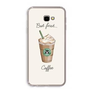 CaseCompany But first coffee: Samsung Galaxy J4 Plus Transparant Hoesje