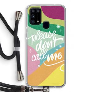 CaseCompany Don't call: Samsung Galaxy M31 Transparant Hoesje met koord