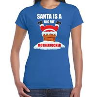 Bellatio Fout Kerstshirt / outfit Santa is a big fat motherfucker blauw voor dames