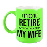 Bellatio I tried to retire but now I work for my wife pensioen mok / beker neon groen afscheidscadeau 330 ml -