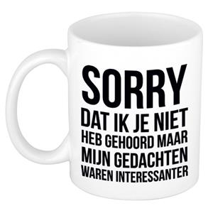 Bellatio Sorry niet gehoord mijn gedachten interessanter cadeau mok / beker 300 ml -