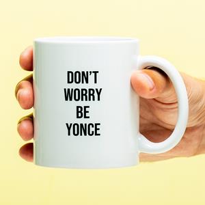 Ditverzinjeniet Mok Don't Worry Be Yonce