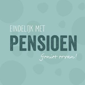 Greetz  Pensioen kaart - Eindelijk met pensioen