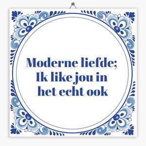 Tegeltje.nl Spreuken tegeltje moderne liefde; ik like jou in het echt ook