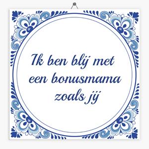 Tegeltje.nl Tegeltje ik ben blij met een bonusmama zoals jij