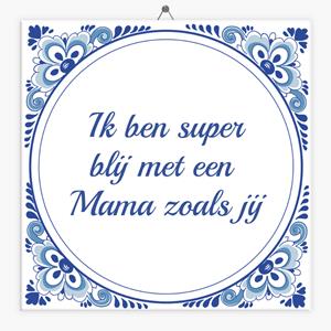 Tegeltje.nl Tegeltje spreuk blij met een mama
