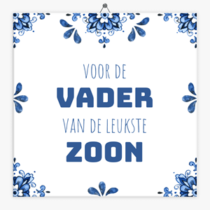 Tegeltje.nl Tegeltje Vaderdag: voor de vader van de leukste zoon