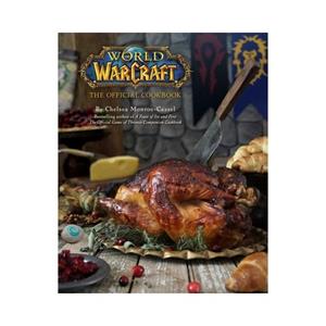 Insight Editions World of Warcraft Cookbook The Official Cookbook