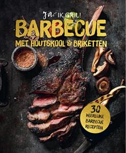 Barbecue Met Houtskool En Briketten - Ja Ik Grill!