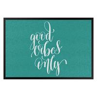 Klebefieber Fußmatte Good vibes only
