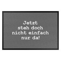 Klebefieber Fußmatte Jetzt steh doch nicht einfach nur da