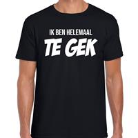 Bellatio Decorations Ik ben helemaal te gek fun tekst t-shirt / kleding zwart voor dames