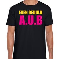 Bellatio Even geduld A.U.B cadeau t-shirt Zwart