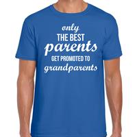 Bellatio Decorations Only the best parents get promoted to grandparents t-shirt blauw voor heren