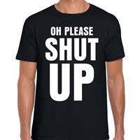 Bellatio Decorations Oh please SHUT UP fun tekst t-shirt zwart dames -