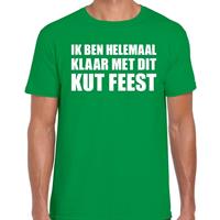 Bellatio Decorations Ik ben helemaal klaar met dit KUT FEEST t-shirt groen heren -